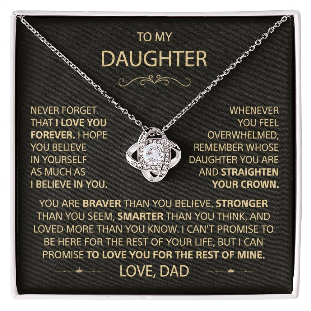 To my Daughter - Never forget that I love you, Dad - Trybe
